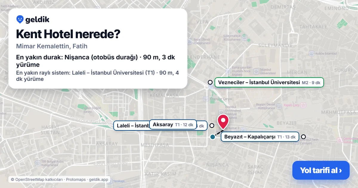 Kent Hotel nerede: haritada konumu ve en yakın duraklar, yürüme süreleriyle