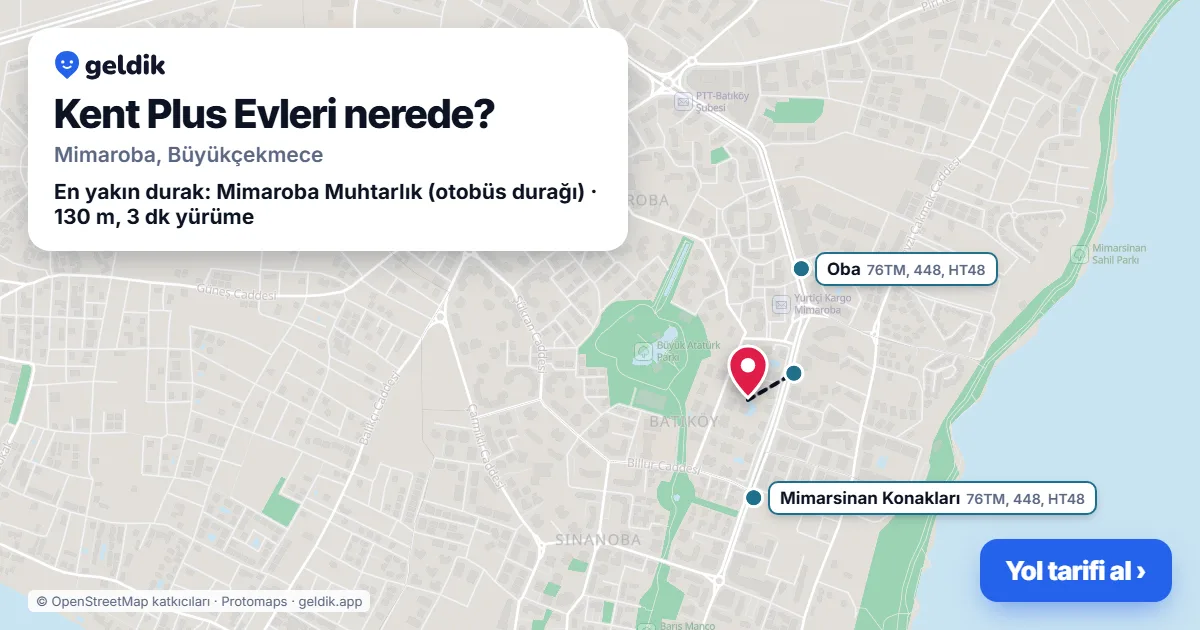 Kent Plus Evleri nerede: haritada konumu ve en yakın duraklar, yürüme süreleriyle
