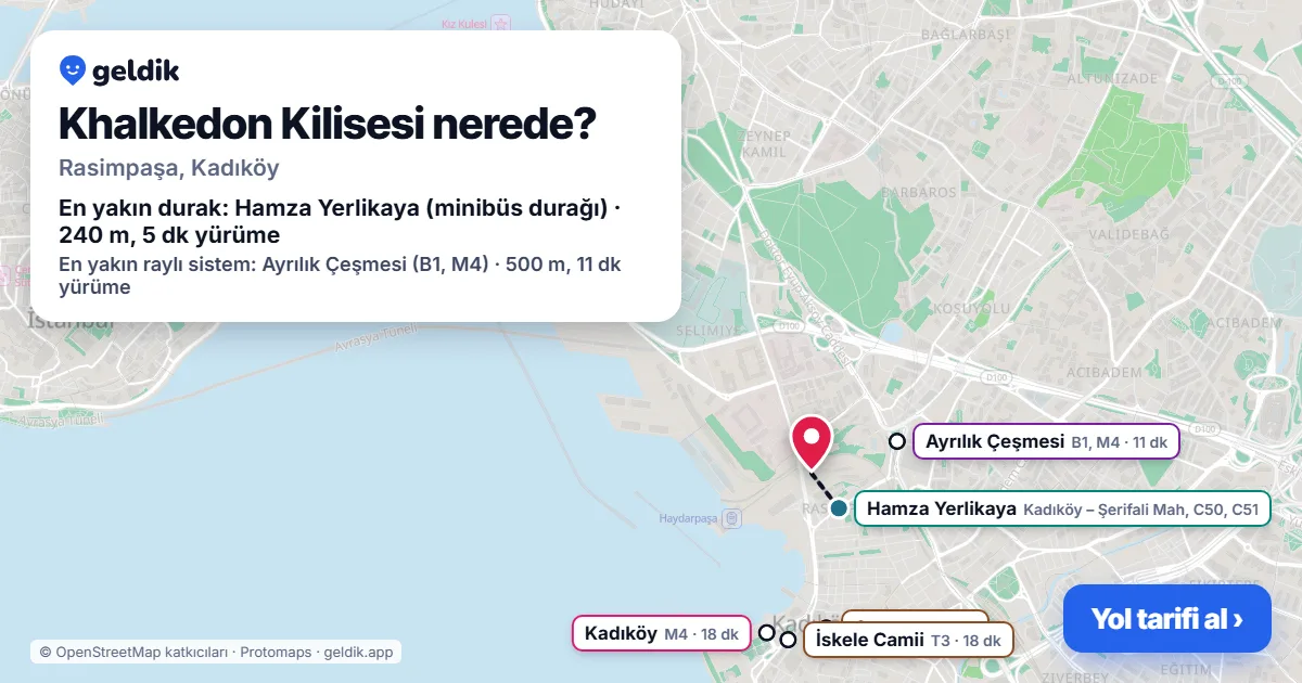 Khalkedon Kilisesi nerede: haritada konumu ve en yakın duraklar, yürüme süreleriyle