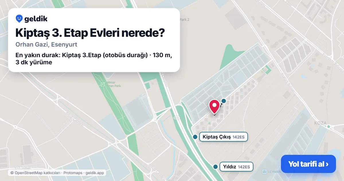 Kiptaş 3. Etap Evleri nerede: haritada konumu ve en yakın duraklar, yürüme süreleriyle