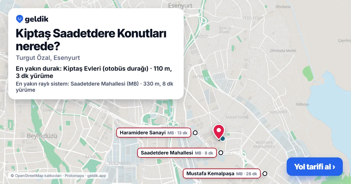 Kiptaş Saadetdere Konutları nerede: haritada konumu ve en yakın duraklar, yürüme süreleriyle