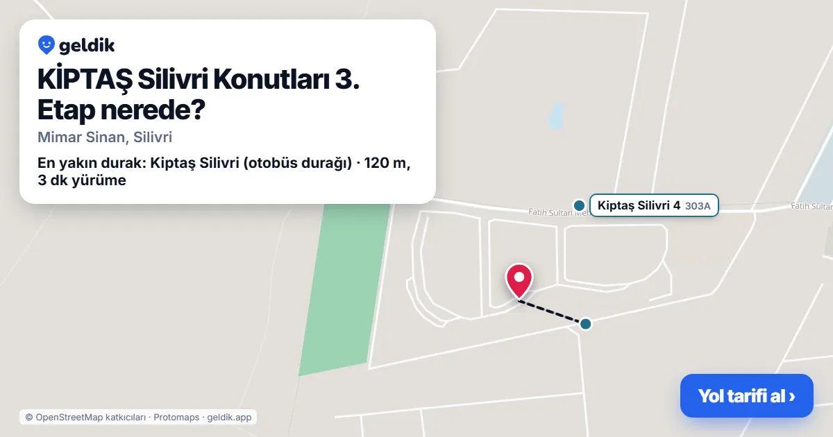 KİPTAŞ Silivri Konutları 3. Etap nerede: haritada konumu ve en yakın duraklar, yürüme süreleriyle