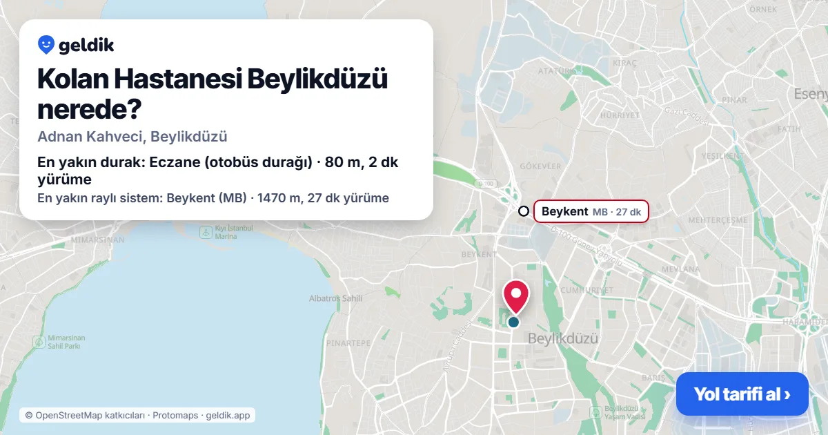 Kolan Hastanesi Beylikdüzü nerede: haritada konumu ve en yakın duraklar, yürüme süreleriyle