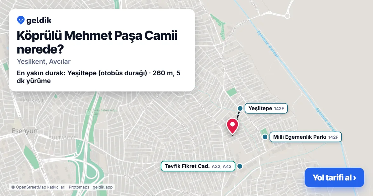 Köprülü Mehmet Paşa Camii nerede: haritada konumu ve en yakın duraklar, yürüme süreleriyle