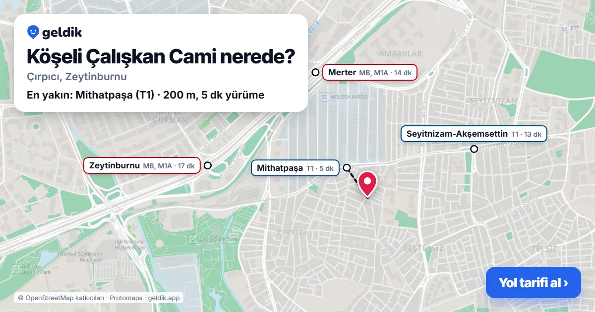 Köşeli Çalışkan Cami nerede: haritada konumu ve en yakın duraklar, yürüme süreleriyle