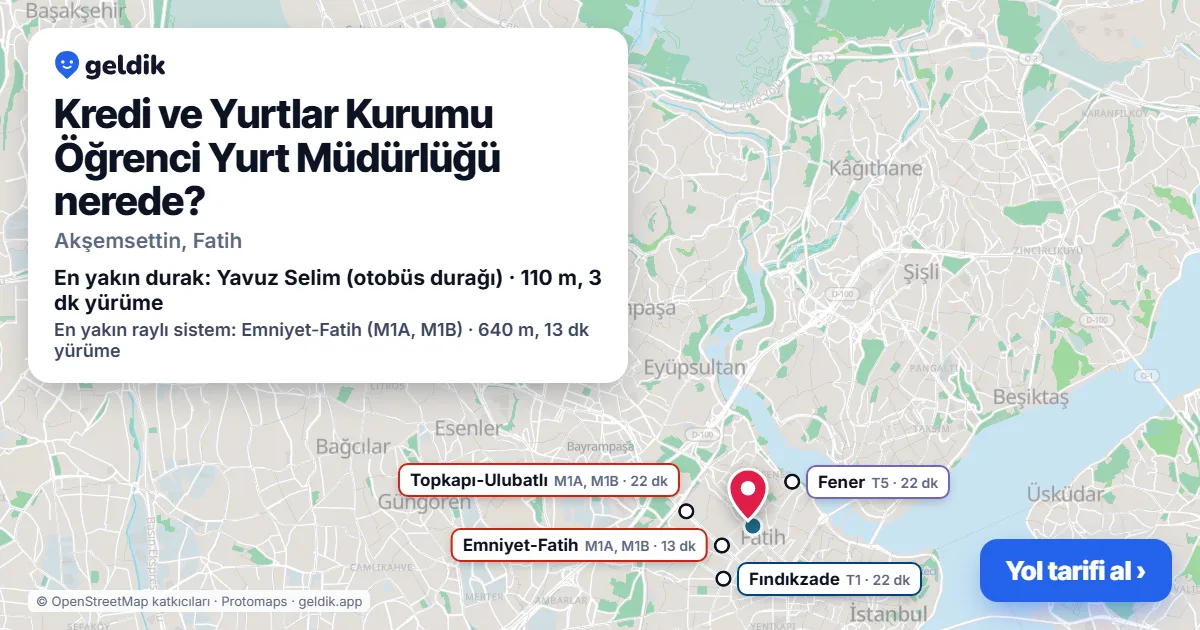 Kredi ve Yurtlar Kurumu Öğrenci Yurt Müdürlüğü nerede: haritada konumu ve en yakın duraklar, yürüme süreleriyle