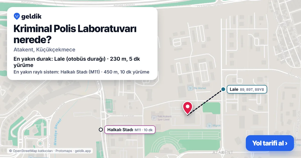 Kriminal Polis Laboratuvarı nerede: haritada konumu ve en yakın duraklar, yürüme süreleriyle