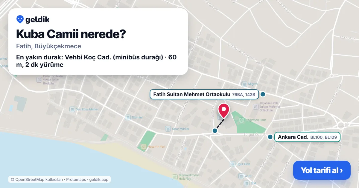 Kuba Camii nerede: haritada konumu ve en yakın duraklar, yürüme süreleriyle