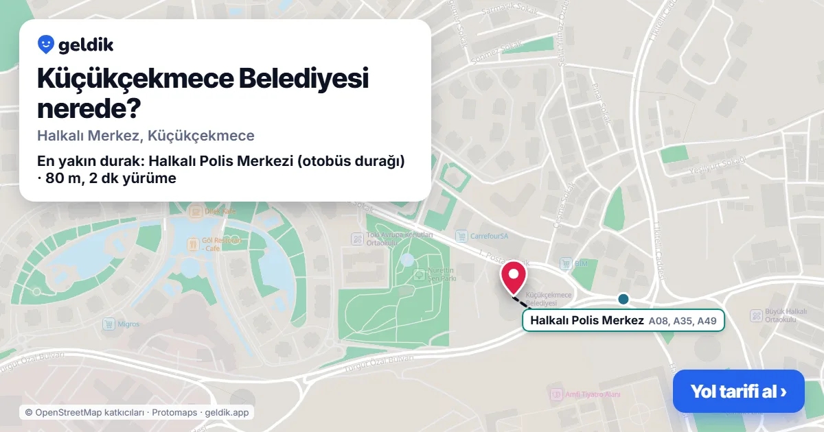 Küçükçekmece Belediyesi nerede: haritada konumu ve en yakın duraklar, yürüme süreleriyle