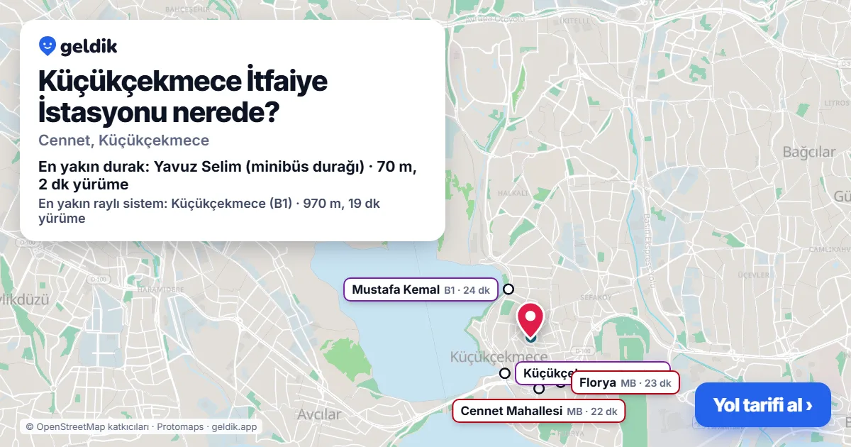 Küçükçekmece İtfaiye İstasyonu nerede: haritada konumu ve en yakın duraklar, yürüme süreleriyle