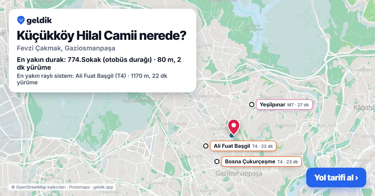 Küçükköy Hilal Camii nerede: haritada konumu ve en yakın duraklar, yürüme süreleriyle