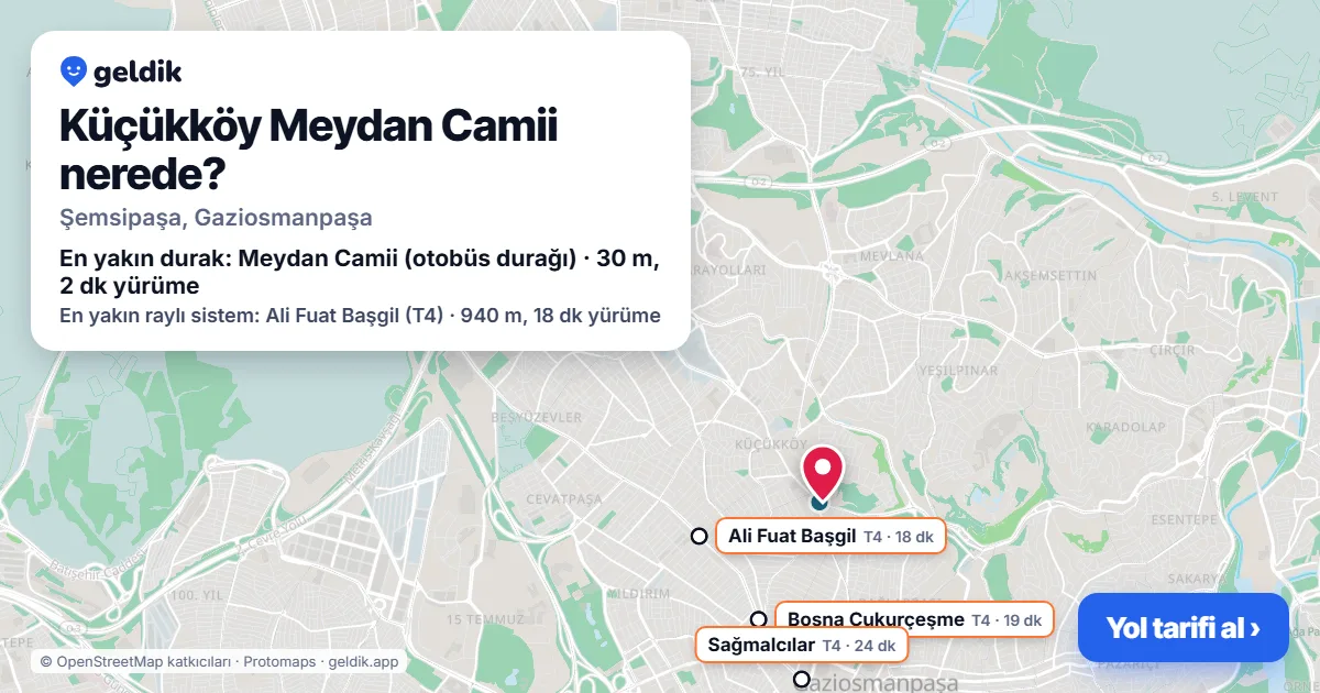 Where is Küçükköy Meydan Camii: map with its location and the nearest stops, with walking times