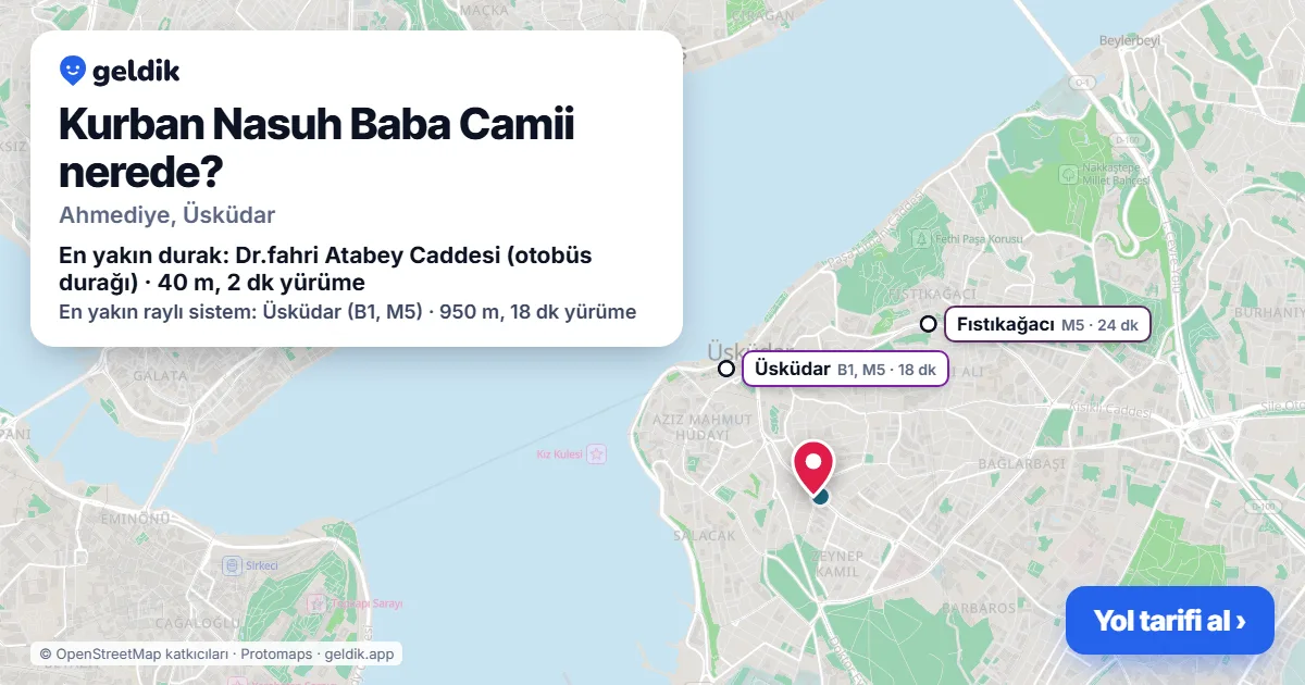 Kurban Nasuh Baba Camii nerede: haritada konumu ve en yakın duraklar, yürüme süreleriyle