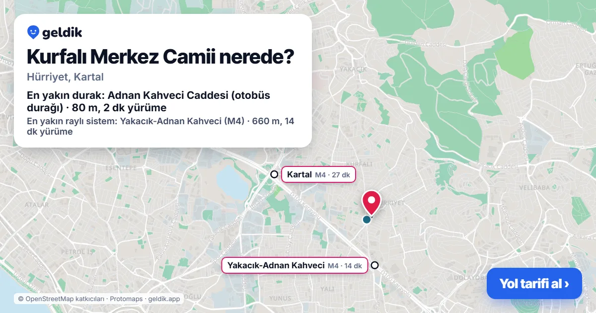 Kurfalı Merkez Camii nerede: haritada konumu ve en yakın duraklar, yürüme süreleriyle