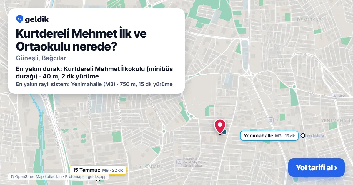 Kurtdereli Mehmet İlk ve Ortaokulu nerede: haritada konumu ve en yakın duraklar, yürüme süreleriyle