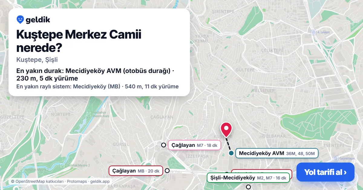 Kuştepe Merkez Camii nerede: haritada konumu ve en yakın duraklar, yürüme süreleriyle