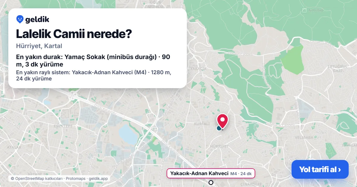 Lalelik Camii nerede: haritada konumu ve en yakın duraklar, yürüme süreleriyle