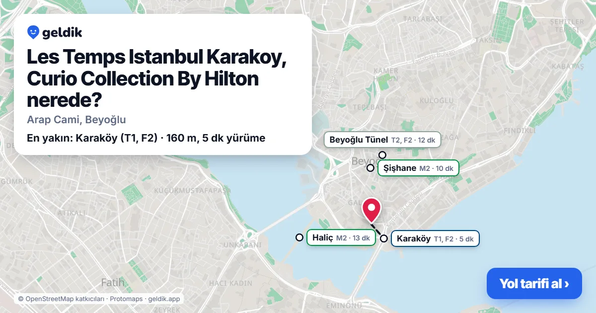 Les Temps Istanbul Karakoy, Curio Collection By Hilton nerede: haritada konumu ve en yakın duraklar, yürüme süreleriyle