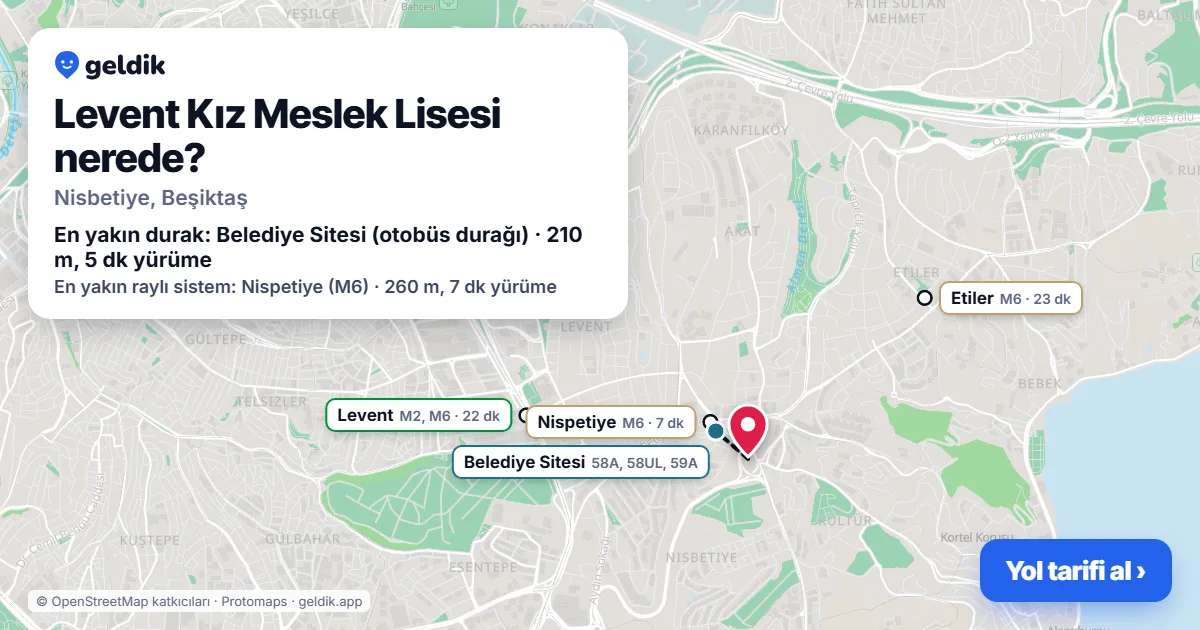 Levent Kız Meslek Lisesi nerede: haritada konumu ve en yakın duraklar, yürüme süreleriyle