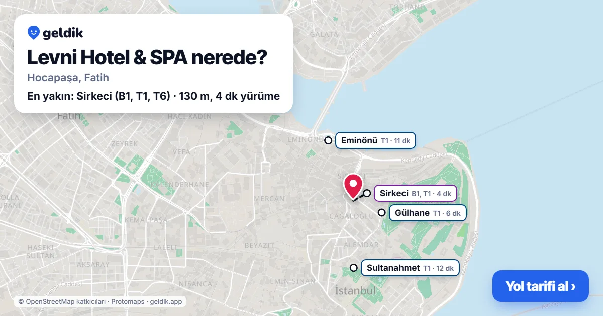 Levni Hotel & SPA nerede: haritada konumu ve en yakın duraklar, yürüme süreleriyle