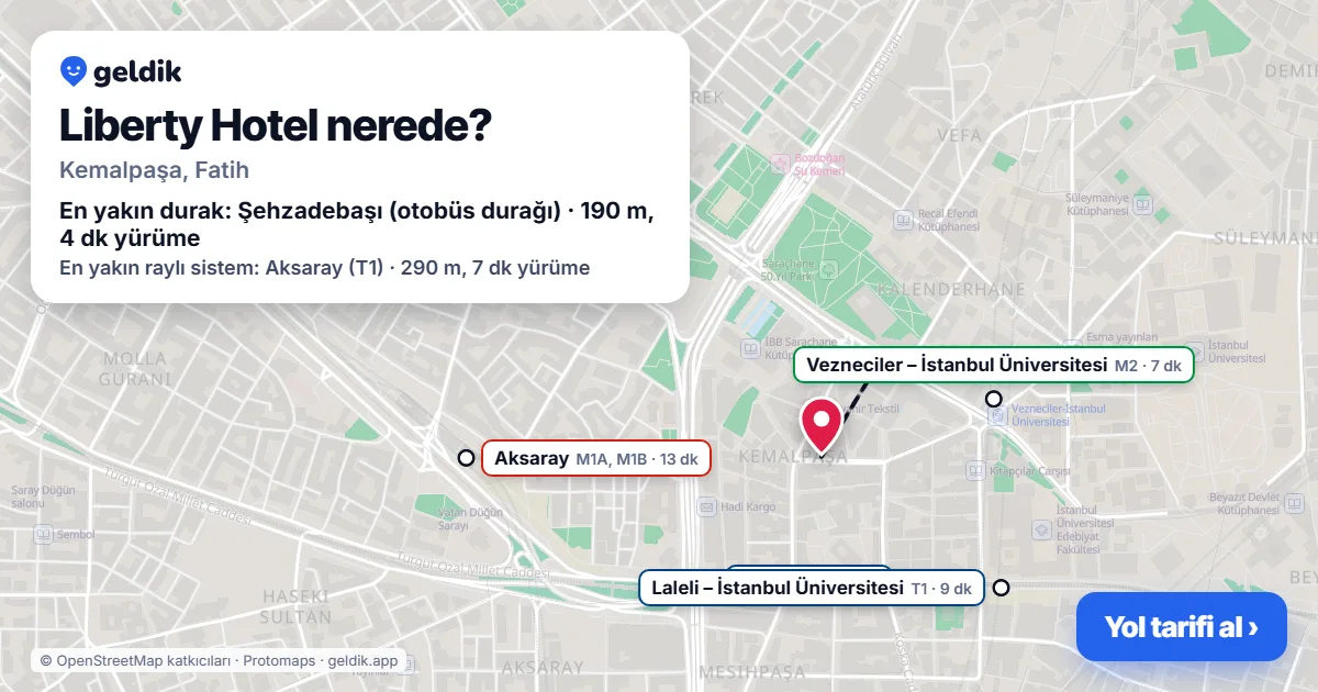 Liberty Hotel nerede: haritada konumu ve en yakın duraklar, yürüme süreleriyle