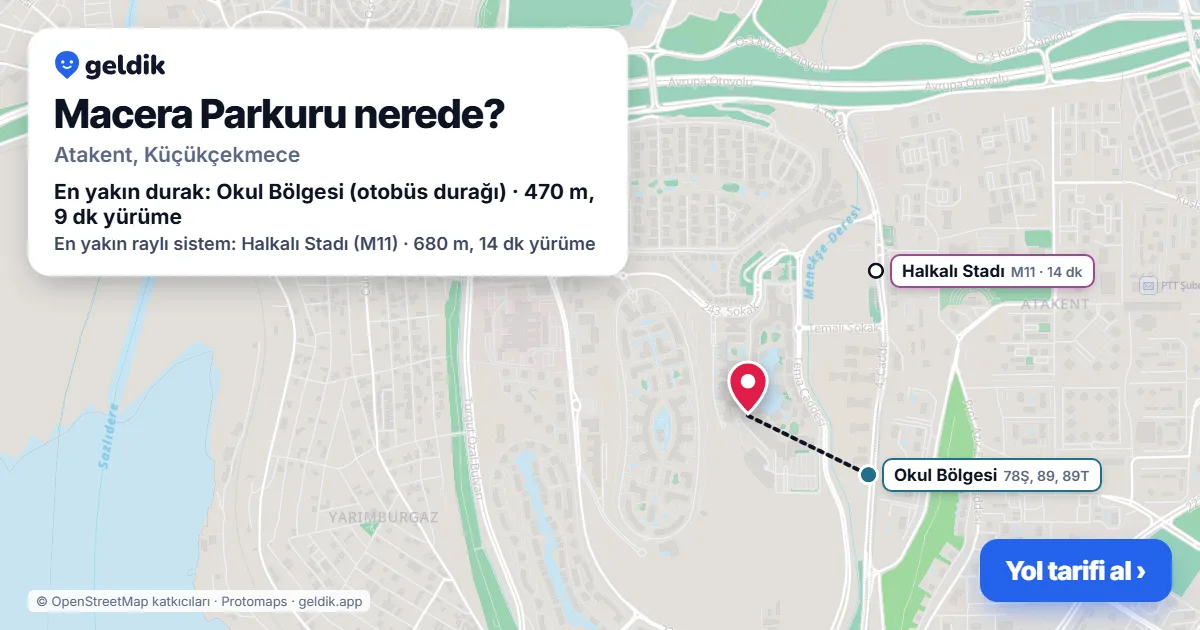 Macera Parkuru nerede: haritada konumu ve en yakın duraklar, yürüme süreleriyle