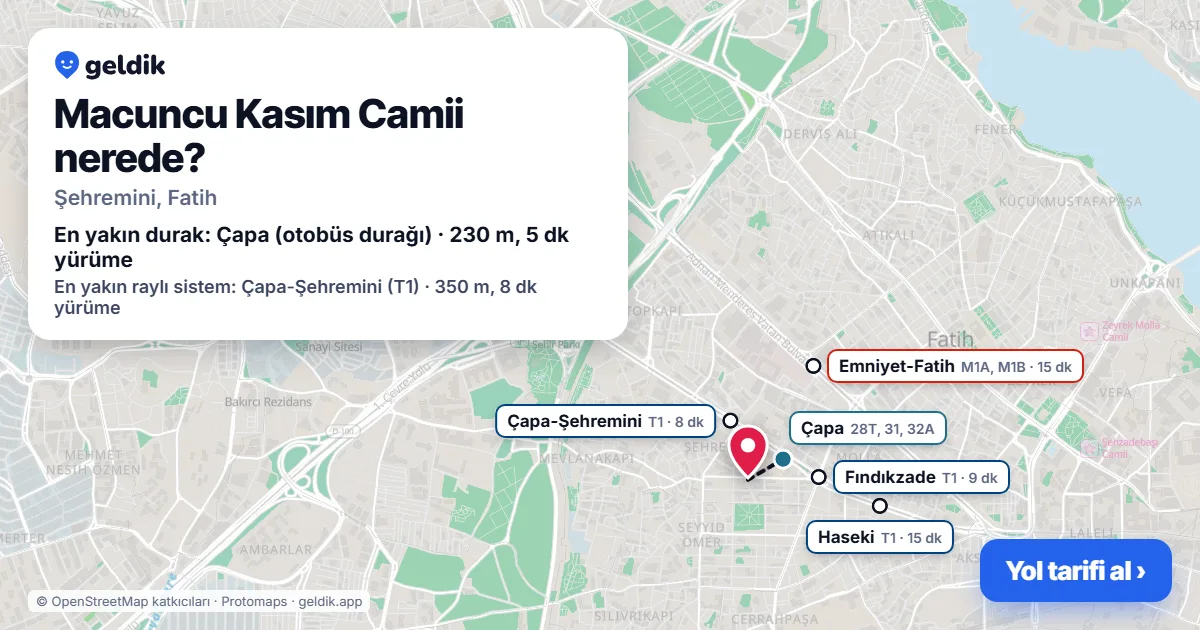 Macuncu Kasım Camii nerede: haritada konumu ve en yakın duraklar, yürüme süreleriyle