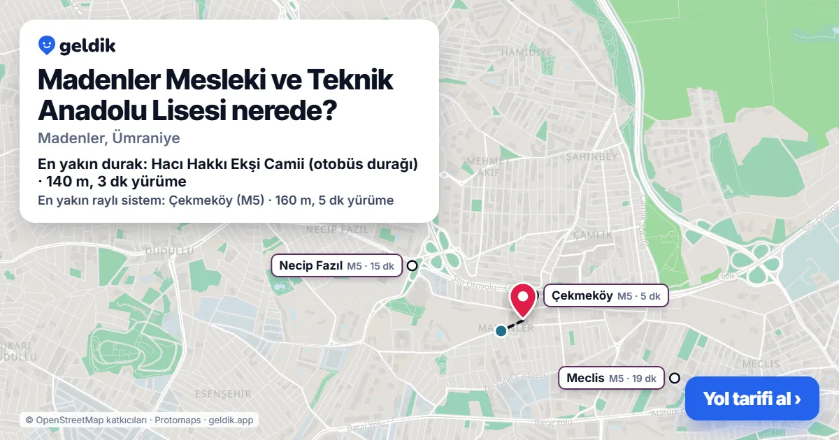 Madenler Mesleki ve Teknik Anadolu Lisesi nerede: haritada konumu ve en yakın duraklar, yürüme süreleriyle