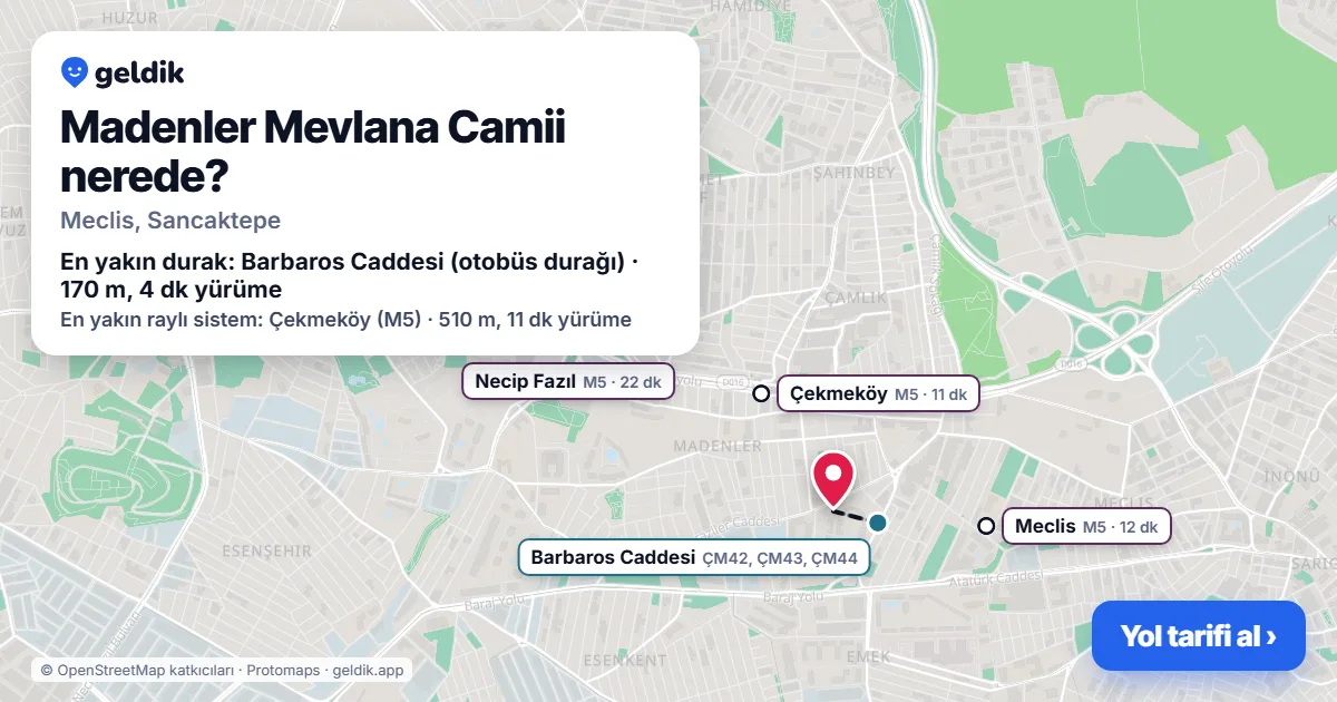 Madenler Mevlana Camii nerede: haritada konumu ve en yakın duraklar, yürüme süreleriyle
