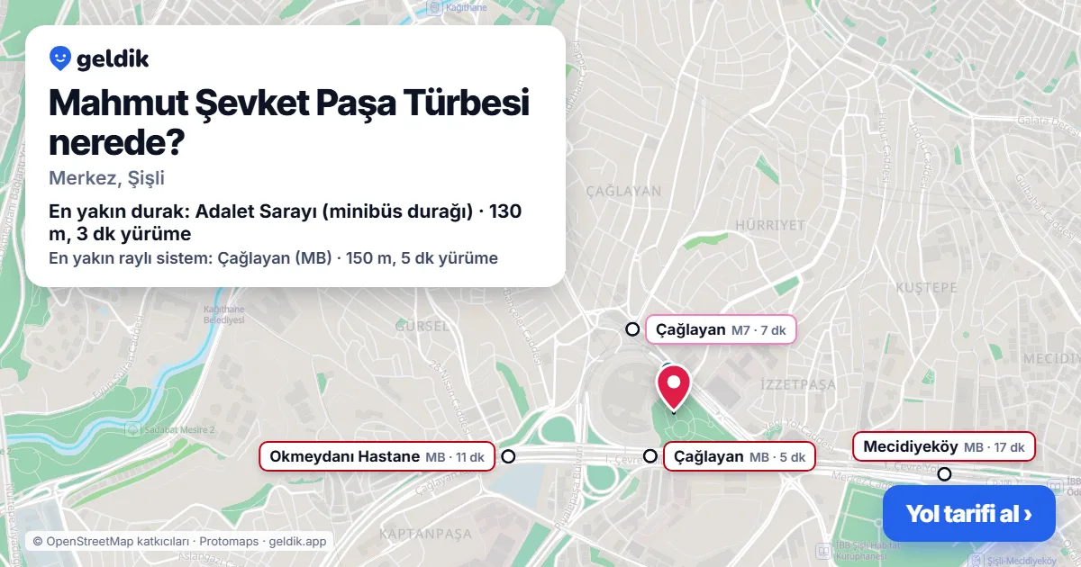 Mahmut Şevket Paşa Türbesi nerede: haritada konumu ve en yakın duraklar, yürüme süreleriyle