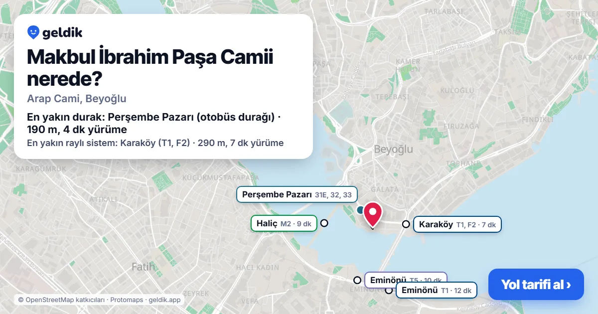 Where is Makbul İbrahim Paşa Camii: map with its location and the nearest stops, with walking times