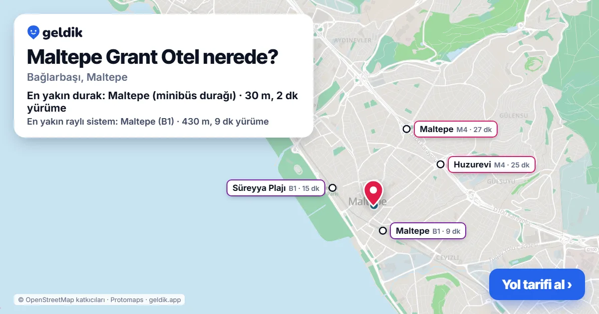 Maltepe Grant Otel nerede: haritada konumu ve en yakın duraklar, yürüme süreleriyle
