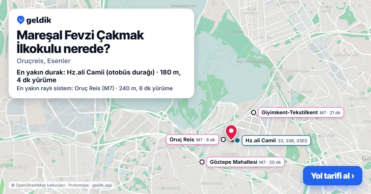 Mareşal Fevzi Çakmak İlkokulu nerede: haritada konumu ve en yakın duraklar, yürüme süreleriyle