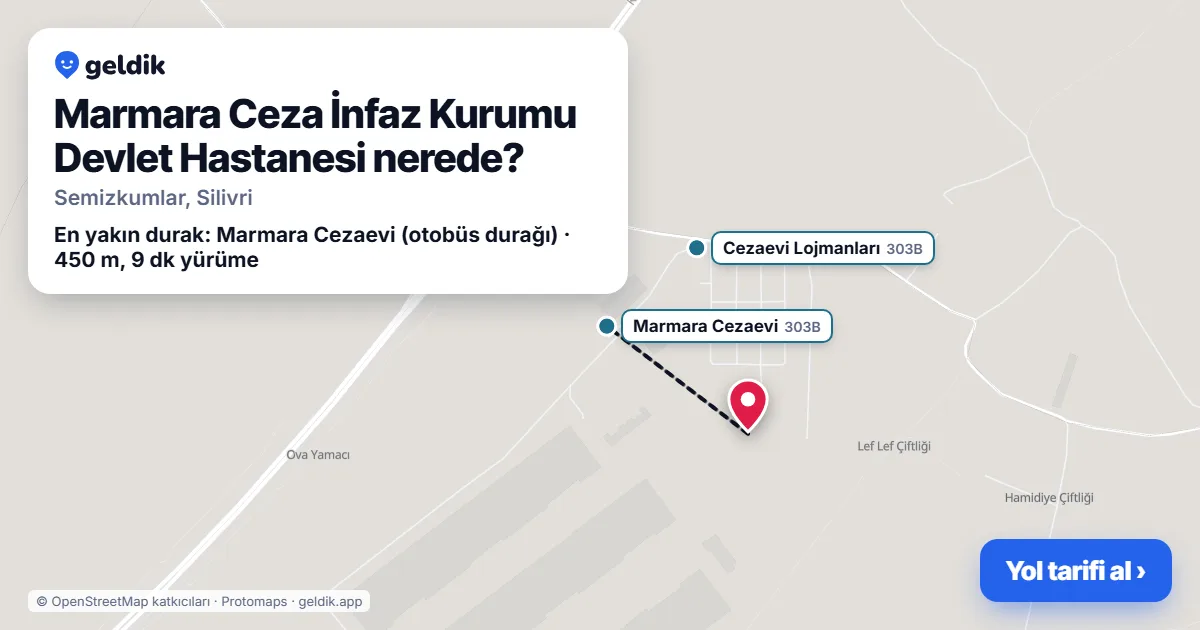 Marmara Ceza İnfaz Kurumu Devlet Hastanesi nerede: haritada konumu ve en yakın duraklar, yürüme süreleriyle