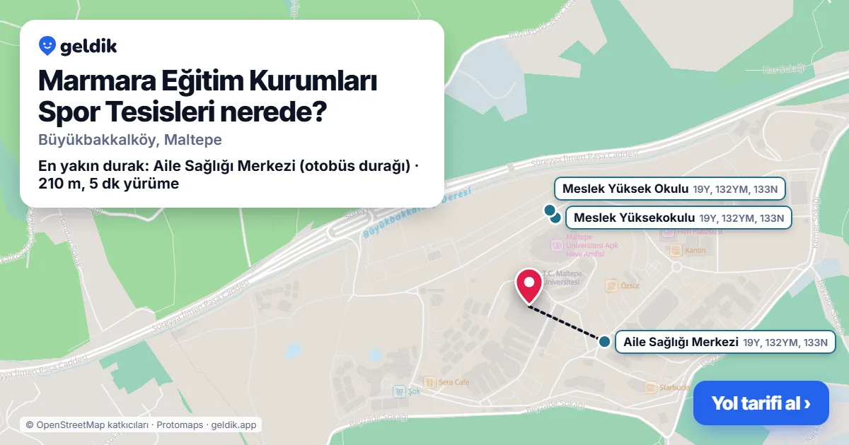 Marmara Eğitim Kurumları Spor Tesisleri nerede: haritada konumu ve en yakın duraklar, yürüme süreleriyle