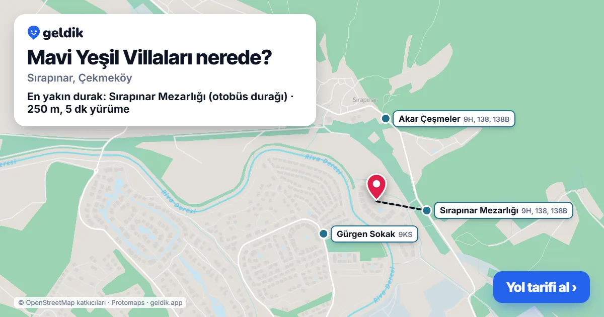 Mavi Yeşil Villaları nerede: haritada konumu ve en yakın duraklar, yürüme süreleriyle