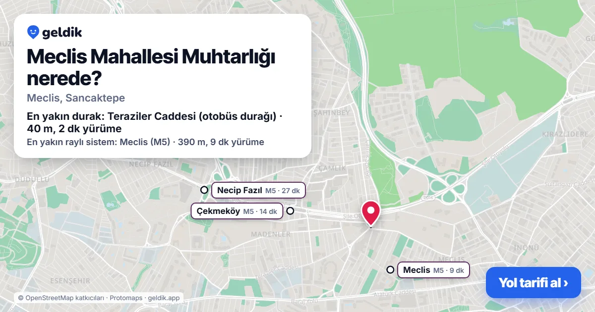 Meclis Mahallesi Muhtarlığı nerede: haritada konumu ve en yakın duraklar, yürüme süreleriyle