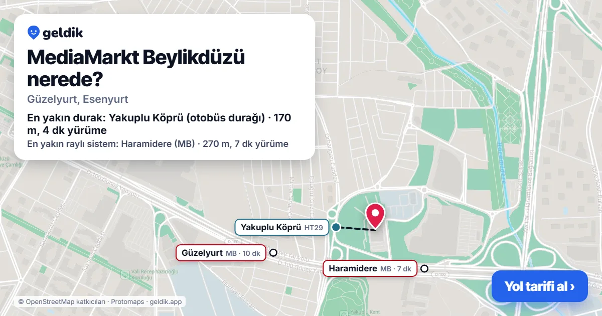 MediaMarkt Beylikdüzü nerede: haritada konumu ve en yakın duraklar, yürüme süreleriyle