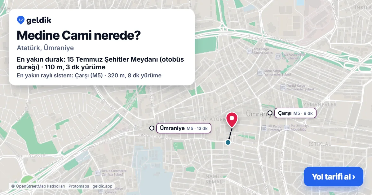 Medine Cami nerede: haritada konumu ve en yakın duraklar, yürüme süreleriyle