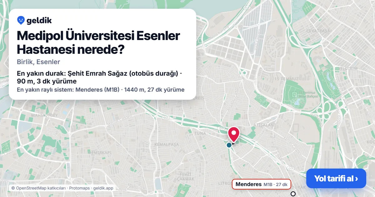 Medipol Üniversitesi Esenler Hastanesi nerede: haritada konumu ve en yakın duraklar, yürüme süreleriyle