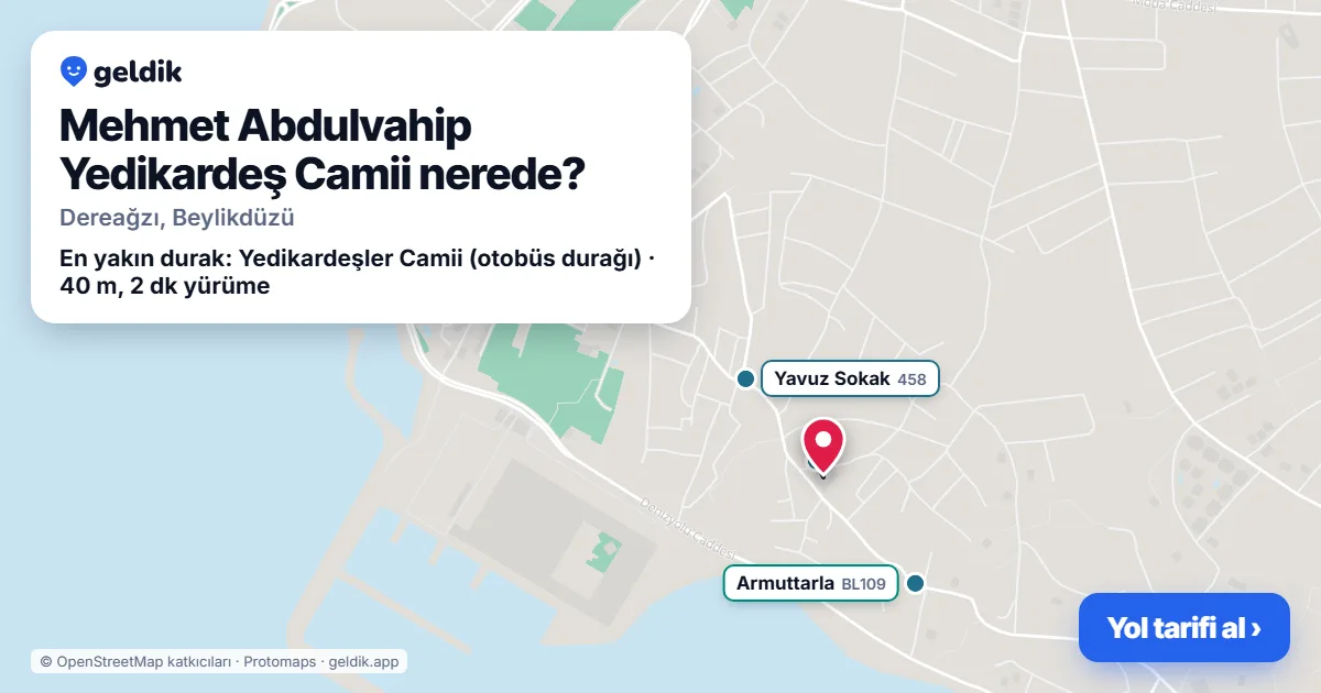 Mehmet Abdulvahip Yedikardeş Camii nerede: haritada konumu ve en yakın duraklar, yürüme süreleriyle