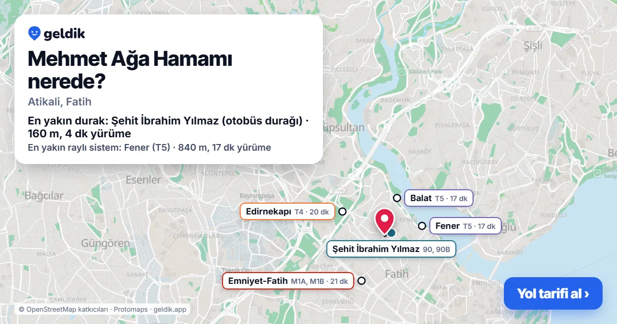 Mehmet Ağa Hamamı nerede: haritada konumu ve en yakın duraklar, yürüme süreleriyle