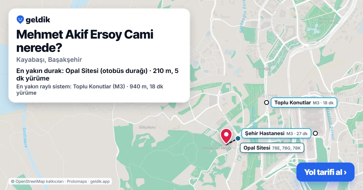 Mehmet Akif Ersoy Cami nerede: haritada konumu ve en yakın duraklar, yürüme süreleriyle