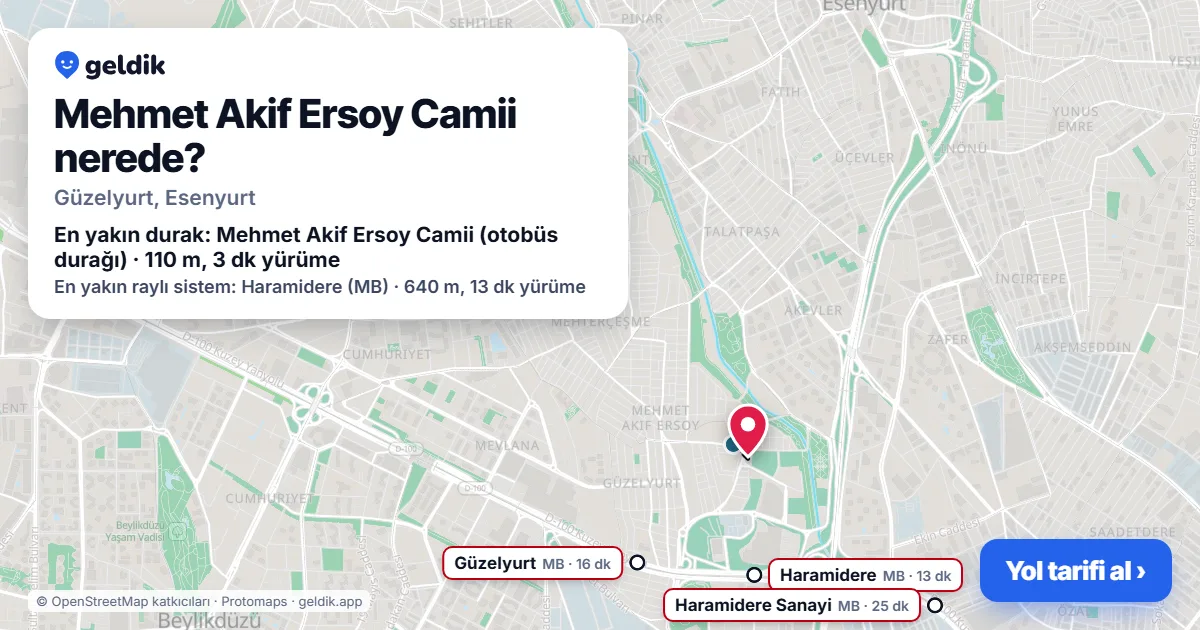 Mehmet Akif Ersoy Camii nerede: haritada konumu ve en yakın duraklar, yürüme süreleriyle