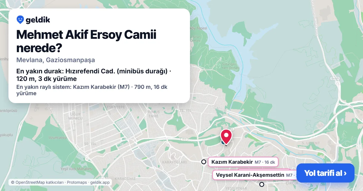 Mehmet Akif Ersoy Camii nerede: haritada konumu ve en yakın duraklar, yürüme süreleriyle