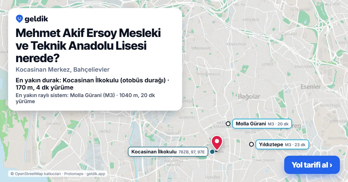 Mehmet Akif Ersoy Mesleki ve Teknik Anadolu Lisesi nerede: haritada konumu ve en yakın duraklar, yürüme süreleriyle