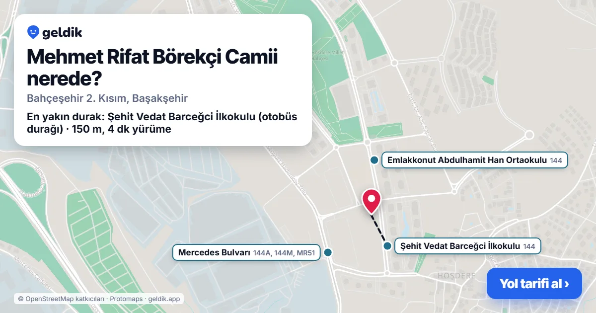 Mehmet Rifat Börekçi Camii nerede: haritada konumu ve en yakın duraklar, yürüme süreleriyle