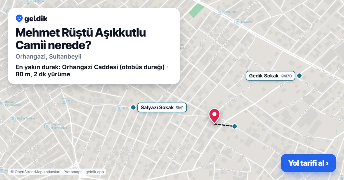 Mehmet Rüştü Aşıkkutlu Camii nerede: haritada konumu ve en yakın duraklar, yürüme süreleriyle
