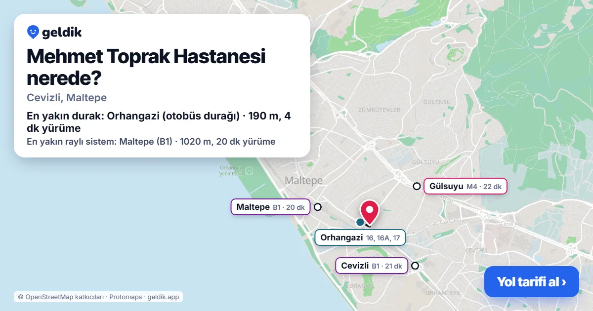 Mehmet Toprak Hastanesi nerede: haritada konumu ve en yakın duraklar, yürüme süreleriyle