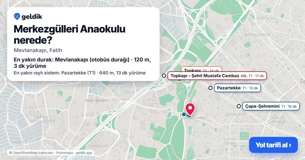 Merkezgülleri Anaokulu nerede: haritada konumu ve en yakın duraklar, yürüme süreleriyle